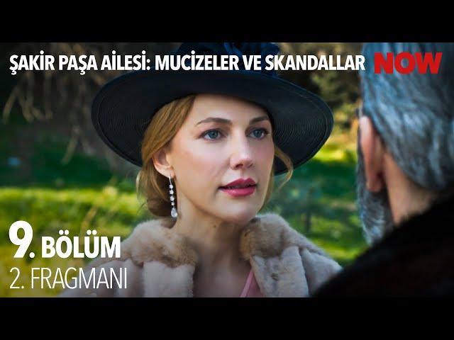 Şakir Paşa Ailesi: Mucizeler ve Skandallar 9. Bölüm 2. Fragmanı