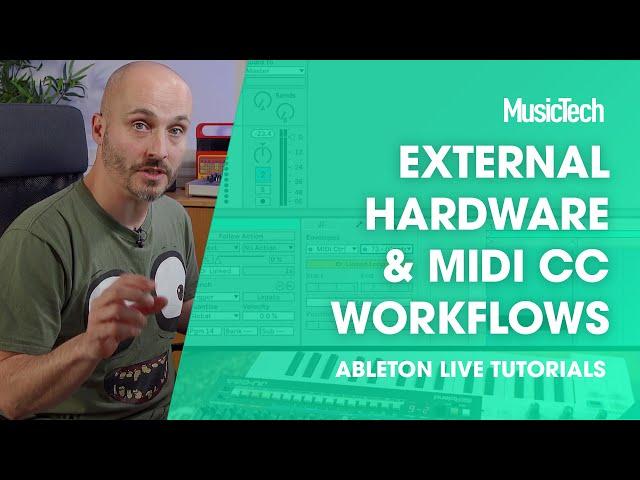 Ableton Live Tutorials: External Hardware & MIDI CC workflows