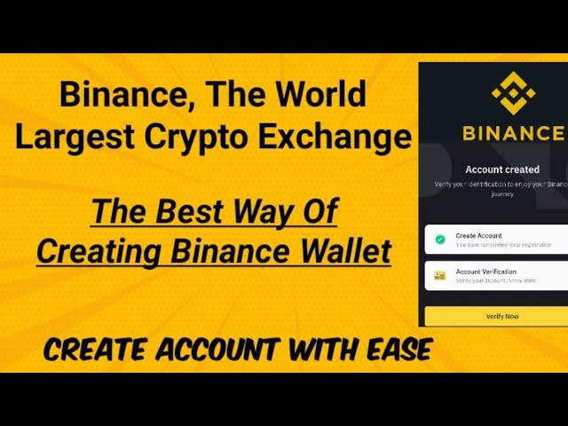 Binance, The World Largest Crypto Exchange. Best way of creating Binance Wallet