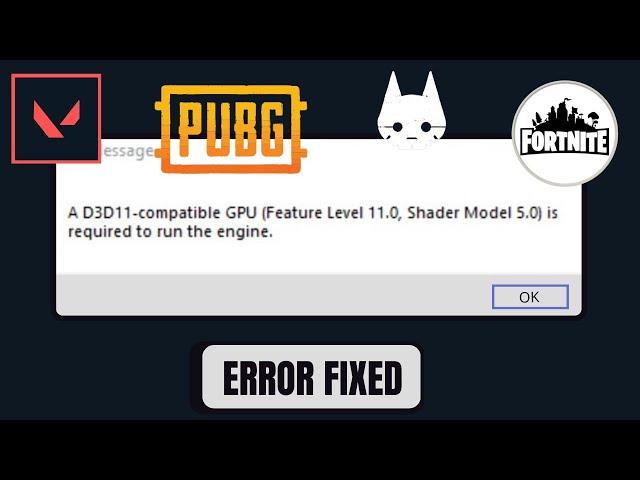 FIXED: A D3D11 compatible GPU (feature level 11.0 shader model 5.0) is required to run the engine