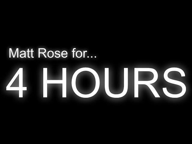 Matt Rose Videos for 4 Hours (Re-upload)