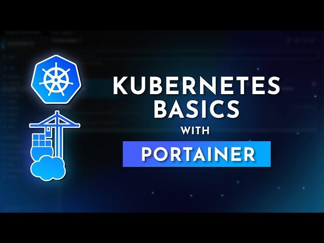 The Simplest Way to Learn Kubernetes! Step-by-Step with Portainer - #27