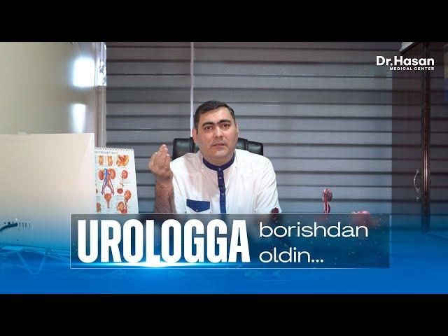 Urolog ko‘rigiga qanday tayyorgarlik ko‘rib kelish kerak? | Doctor Hasan Medical Center