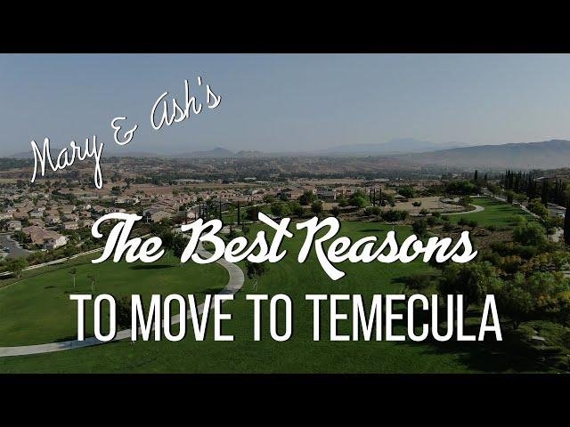 Best Reasons to Move to Temecula California! Temecula vs San Diego?