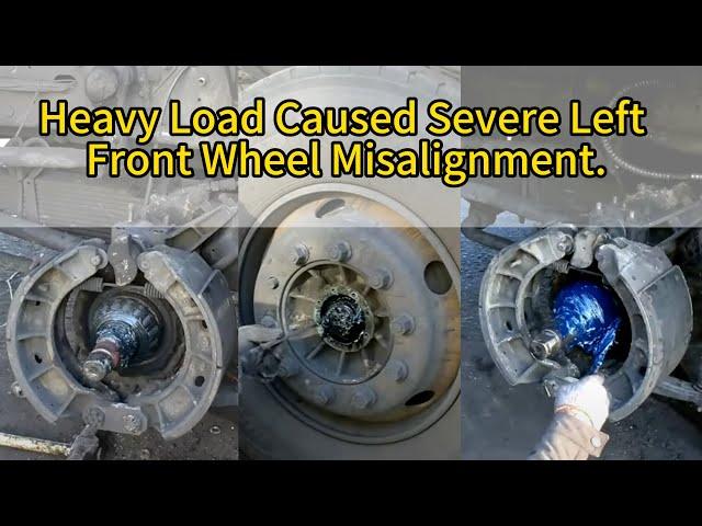 Heavy Load Caused Severe Left Front Wheel Misalignment.