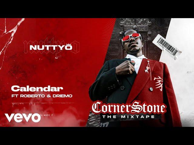 Nutty O - Calendar ft. Roberto & Driemo