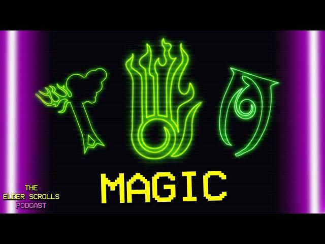 Magic EXPLAINED! All The Types & Schools of Magic | The Elder Scrolls Podcast #24