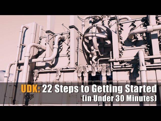 UDK: 22 Steps to Getting Started w/UDK [UPDATED] w/Free Tutorial PDF Guide Download