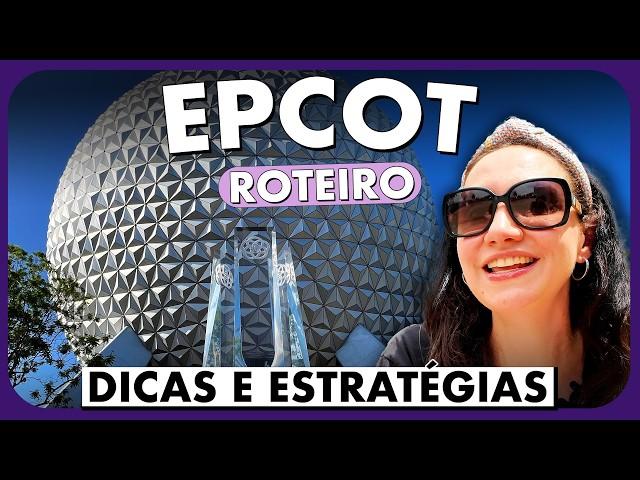 ROTEIRO EPCOT | PARTE 1: MELHOR ESTRATÉGIA E DICAS PARA APROVEITAR