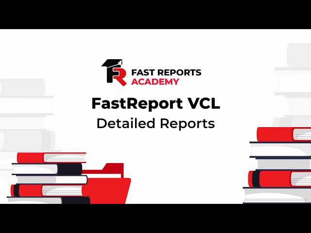 FastReport VCL: Detailed Reports