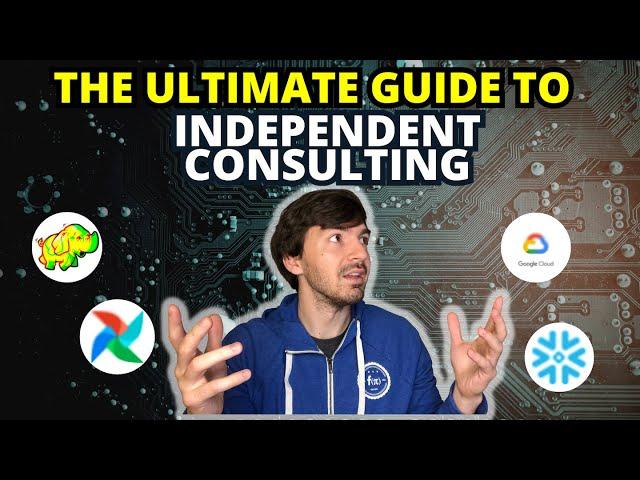 The Ultimate Guide To Starting An Independent Consulting Company In 2024 | Data Consulting 101