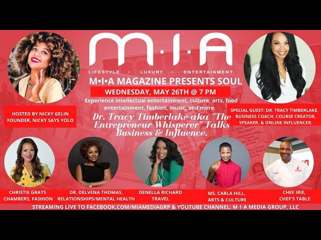 M•I•A MAGAZINE PRESENTS: SOUL Dr. Tracy Timberlake Talks Business & Influence.