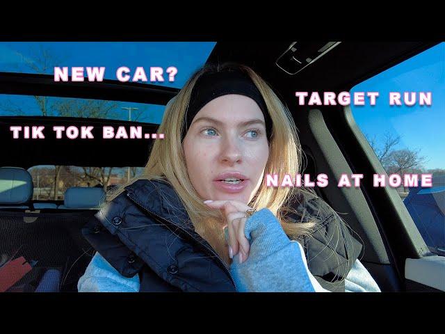 my new car, tiktok ban, target run & nails at home | VLOG