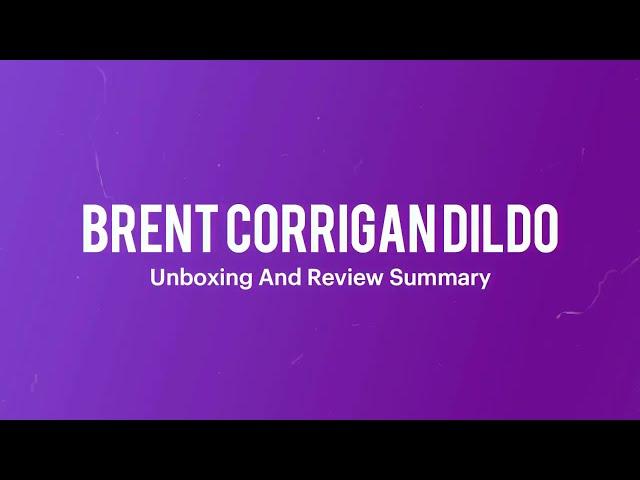 Brent Corrigan Fleshjack Dildo Unboxing And Review Summary