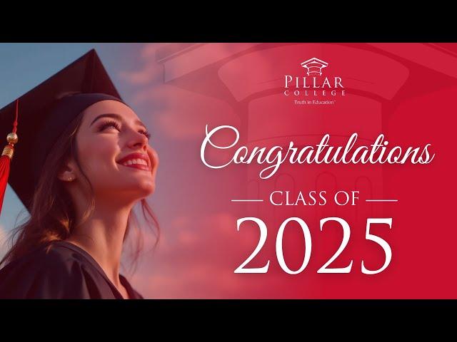 Pillar College Commencement 2025