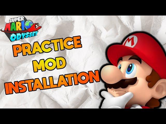 How to install the Super Mario Odyssey practice mod! NEW VERSION!