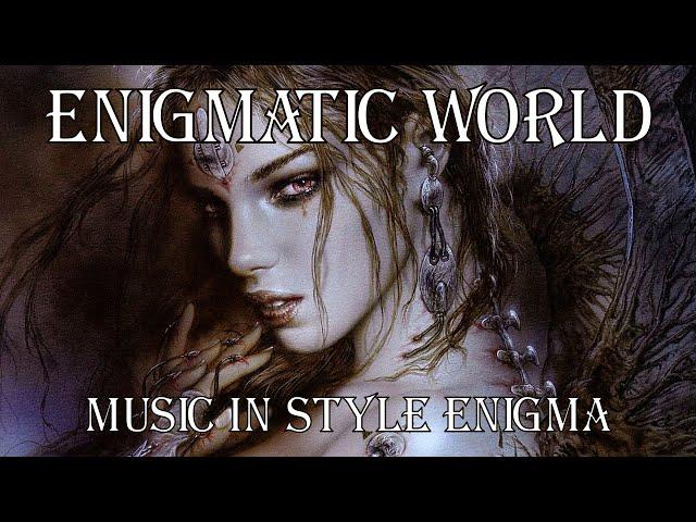 Enigmatic World . The Best New Age  &  Chillout Dream Mix [ Music in Style ENIGMA ] @ Энигматик