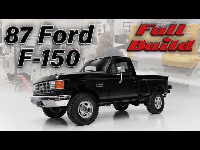 87 Ford F150 - Full Build