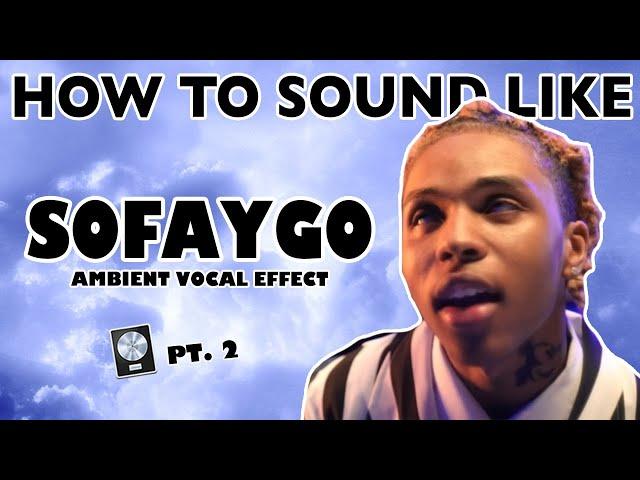 How to Sound Like SOFAYGO - "Late Night" Ambient Vocal Effect