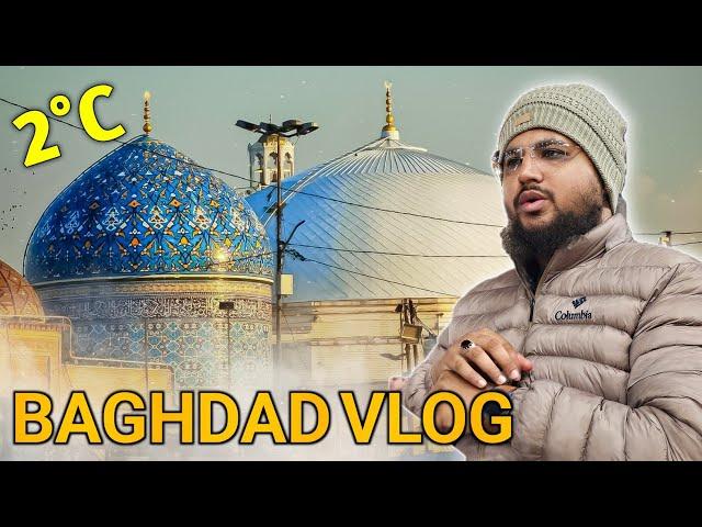 2°c In Baghdad  | Kazimain Imam Musa Kazim Ziyarat Vlog