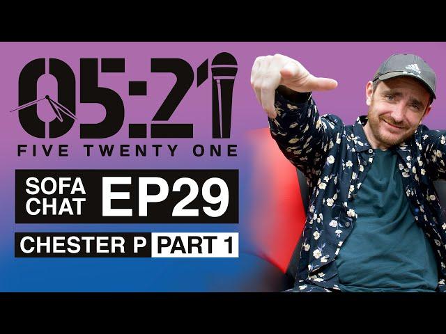 #SofaChat EP29 : CHESTER P @therealchesterp (Part 1)