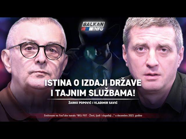 AKTUELNO: Žarko Popović i Vladimir Savić - Istina o tajnim službama i izdaji države! (1.12.2023)