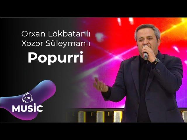 Orxan Lökbatanlı & Xəzər Süleymanlı - Popurri