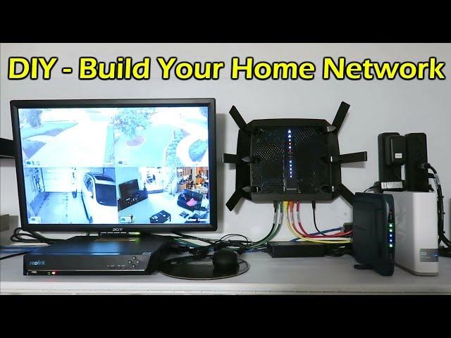 DIY - How To Build Your Home Network