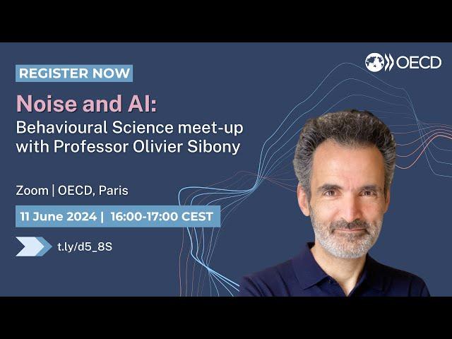 Noise and AI: Behavioural Science meet-up with Professor Olivier Sibony