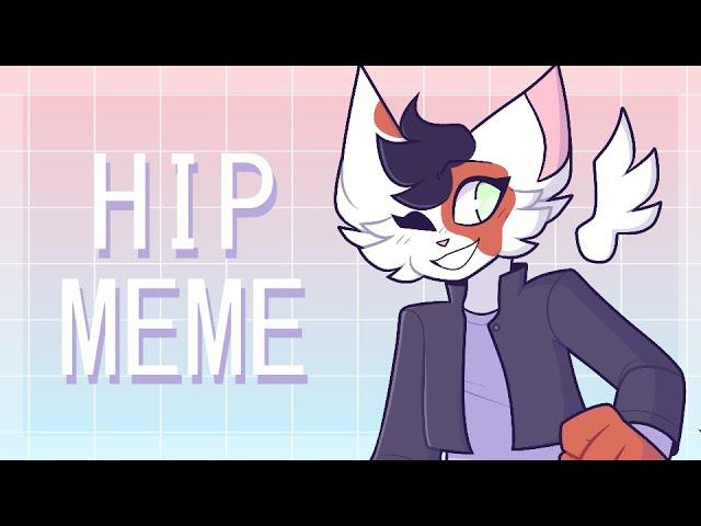 HIP | Animation Meme