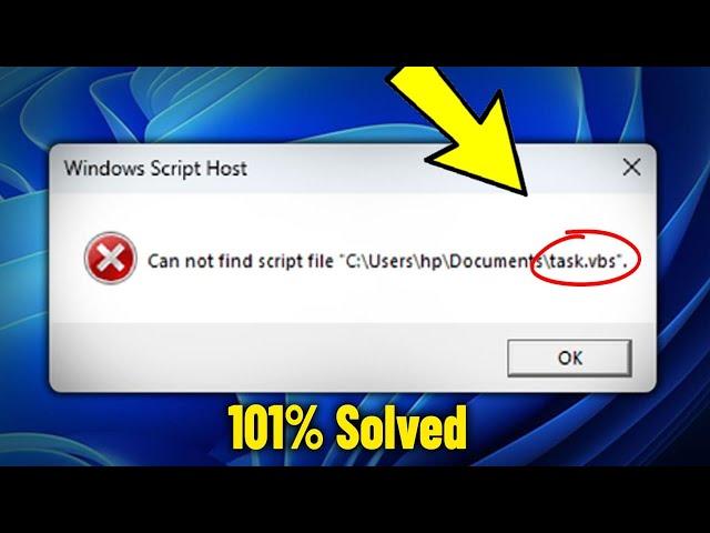 Fix Can not find script file task.vbs in Windows 11/10/8/7 - How To Remove task.vbs Message Pop-up 