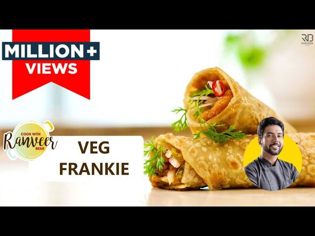 Veg Frankie Street Style recipe at home | बाज़ार जैसी फ्रेंकी रोल रेसिपी | Chef Ranveer Brar