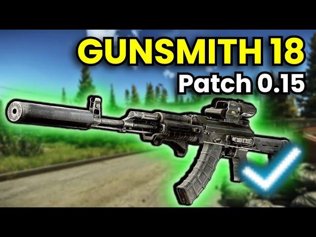 Gunsmith Part 18 - Patch 0.15 Guide | Escape From Tarkov