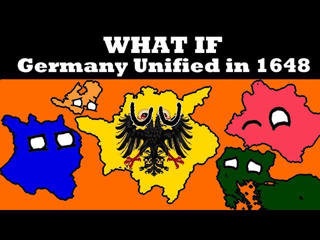 What If Austria United Germany In 1648?