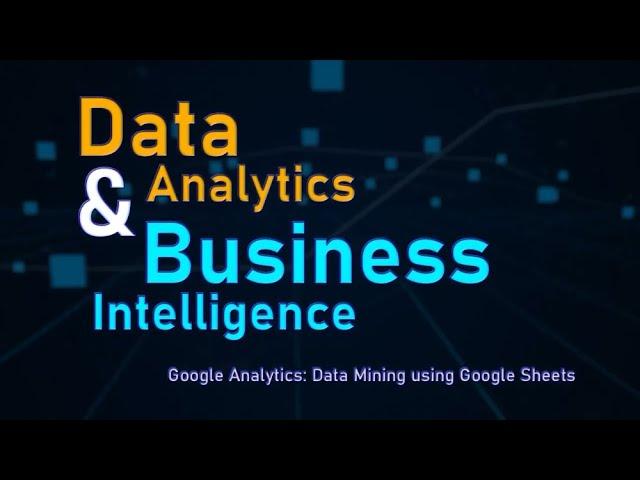 Lecture_014 Data Mining using Google Sheet