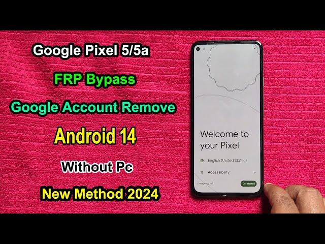 Google Pixel 5/5a FRP Bypass Android 14 | Gmail/Google Account Remove Pixel 5/5a Without Pc 2024