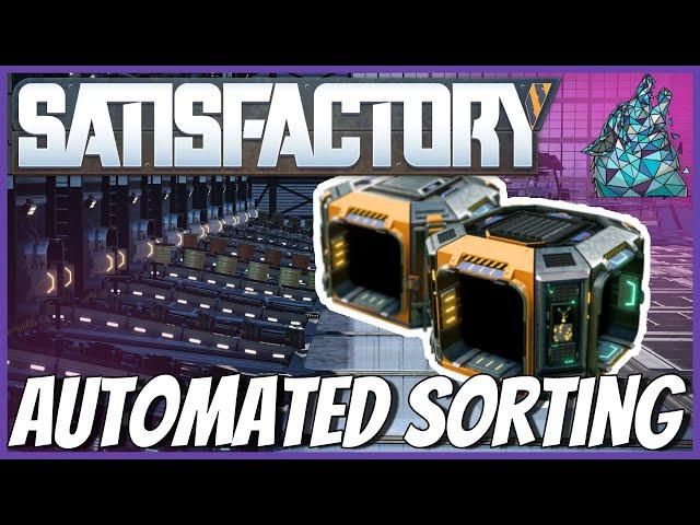 AUTOMATED SORTING! || Satisfactory Update 4 guides, tips and tricks Ep1