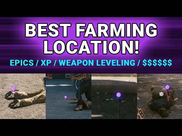 Best XP/Weapon Leveling, Epic & Money Farming Location in Cyberpunk 2077