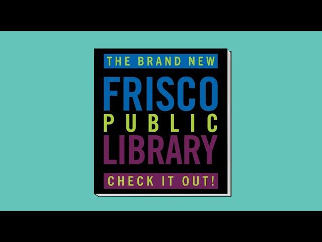 Frisco Public Library: Check It Out - Sight Lines