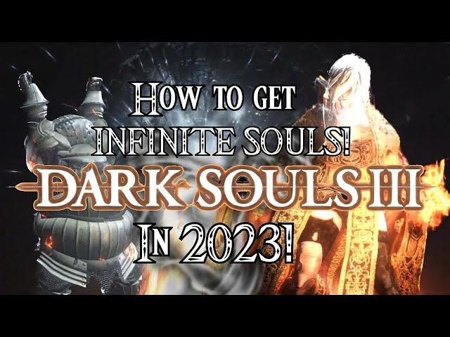 How to get Infinite Souls in Dark Souls 3 in 2024!