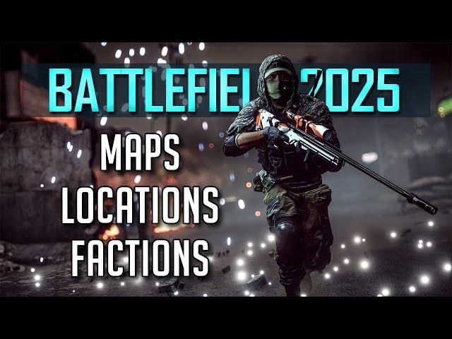 New Battlefield Details ► Locations, Factions, Maps, and Features..