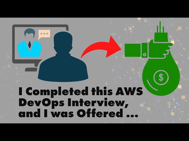 I Completed This AWS DevOps Technical Interview and I Was Offered This Salary...