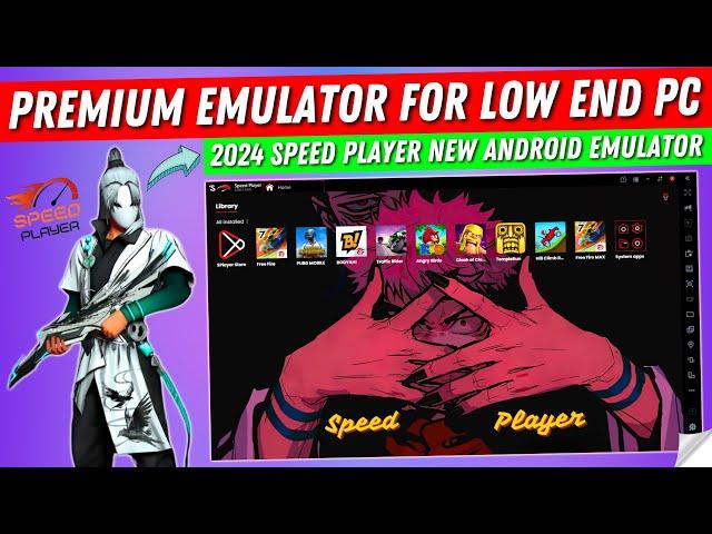 Speed Player - New Emulator For Free Fire Low End PC | 2024 Best Android Emulator For PC | Msi Lite