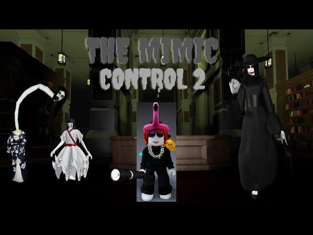 The Mimic Control Chapter 2 Full Walkthrough