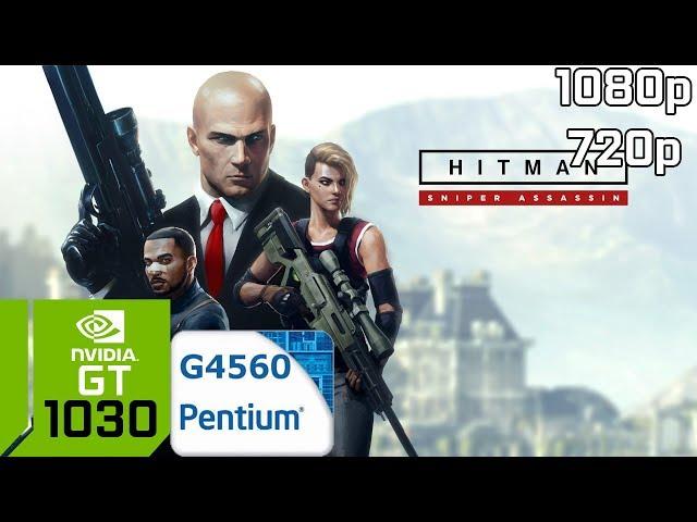 HITMAN 2 Sniper Assassin [PC] GT 1030 & Intel Pentium G4560 & 8GB RAM