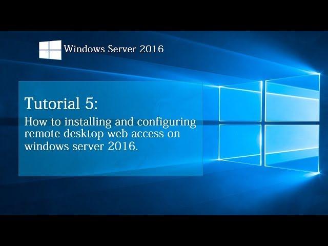 How to installing and configuring remote desktop web access on windows server 2016 | Tutorial 5