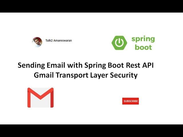 Sending Email with Spring Boot Rest API - Gmail Transport Layer Security