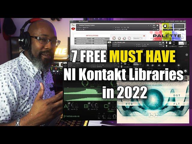 7 FREE MUST HAVE Kontakt Libraries in 2022 