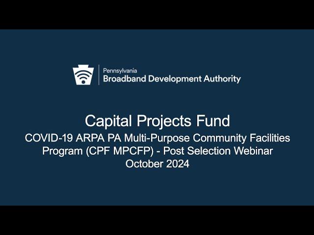 Capital Projects Fund Multi-Purpose Community Facilities Program Post-Selection Webinar