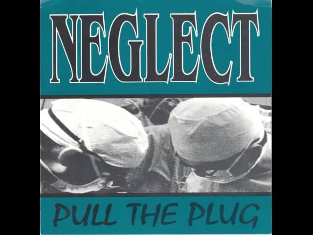 Neglect ‎-- Pull The Plug [Full EP]